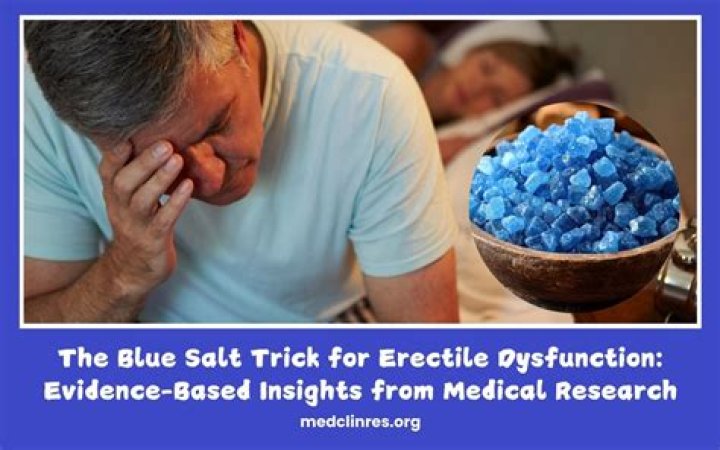 Blue Salt Trick: Does It Really Boost Erections?