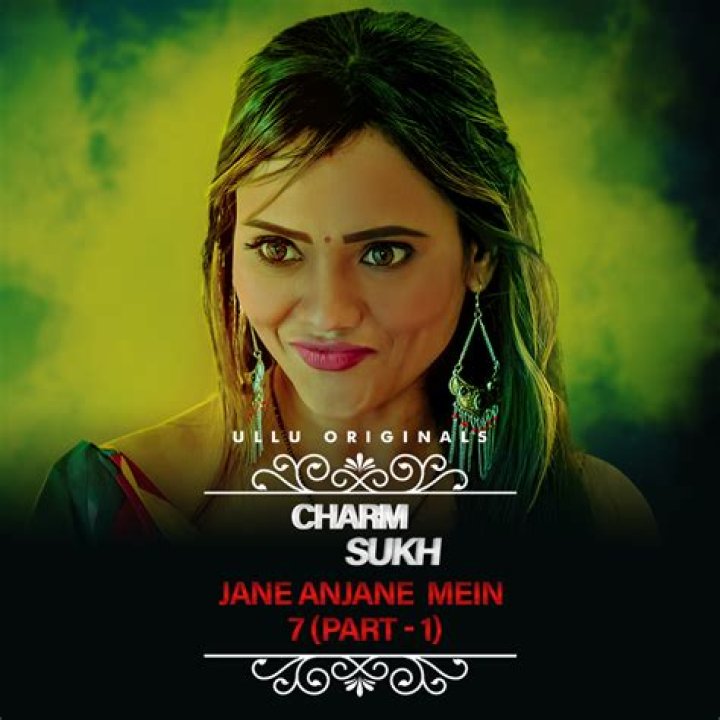 Watch Charmsukh: Jane Anjane Mein Season 7 | Ullu Web Series